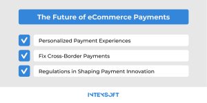 This image shows what matters in the next phase of the future of eCommerce payments.